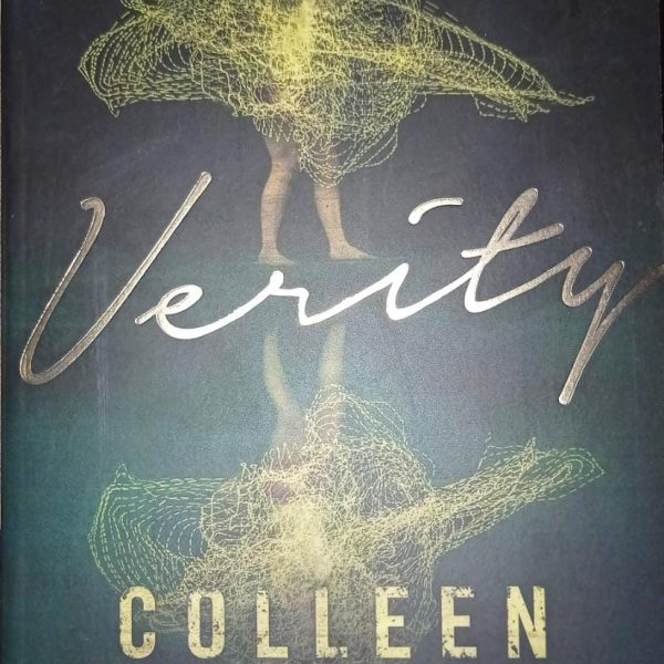 Verity : The Thriller That Will Capture Your Heart And Blow Your Mind