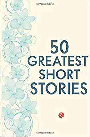 50 Greatest Short Stories