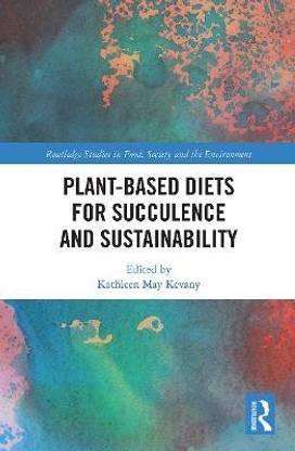 Plant-Based Diets for Succulence and Sustainability  (English, Paperback, unknown)