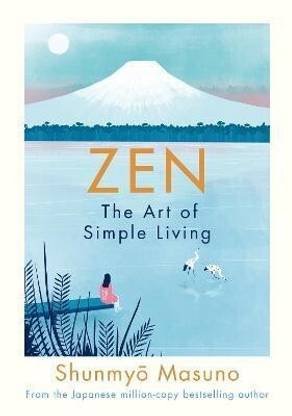 Zen: The Art of Simple Living  (English, Paperback, Masuno Shunmyo)