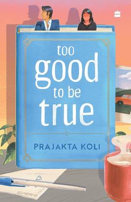 Too Good To Be True - Too Good To Be True  (English, Paperback, Koli Prajakta)