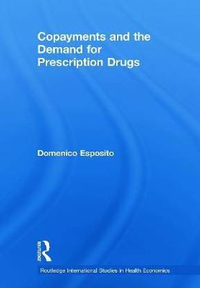 Copayments and the Demand for Prescription Drugs  (English, Paperback, Esposito Domenico)