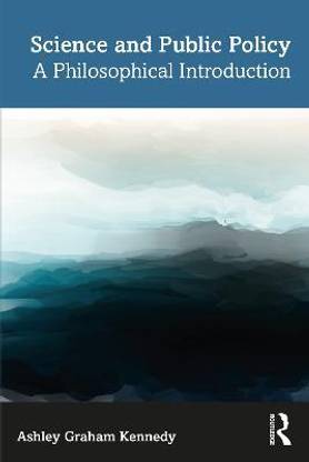 Science and Public Policy  (English, Paperback, Kennedy Ashley Graham)