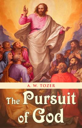 The Pursuit of God  (English, Paperback, Tozer A W)