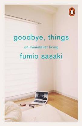 Goodbye, Things  (English, Paperback, Sasaki Fumio)
