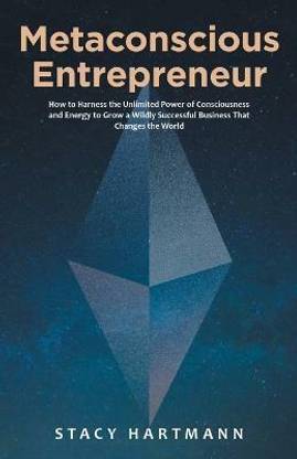 Metaconscious Entrepreneur  (English, Paperback, Hartmann Stacy)
