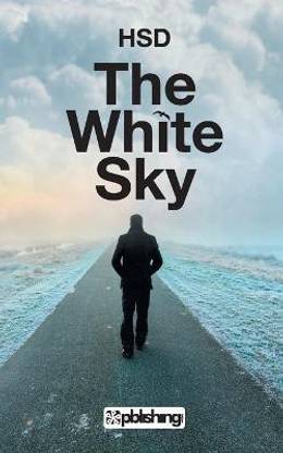 The White Sky  (English, Paperback, HSD)