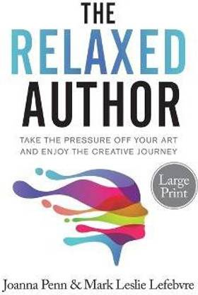 The Relaxed Author Large Print  (English, Paperback, Penn Joanna)