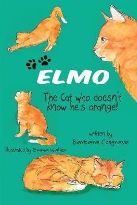 Elmo the Cat Who Doesn't Know He's Orange  (English, Paperback, Cosgrave Barbara)