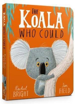 The Koala Who Could Board Book  (English, Board book, Bright Rachel)