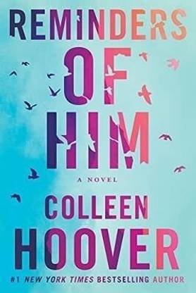 Reminders of Him - EPIC LOVE STORY  (English, Paperback, Hoover Colleen)