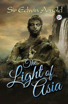 The Light of Asia  (English, Hardcover, Arnold Edwin Sir)